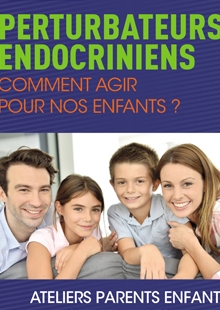 expliquer les perturbateurs endocriniens aux enfants expliquer_les_perturbateurs_endocriniens_aux_enfants